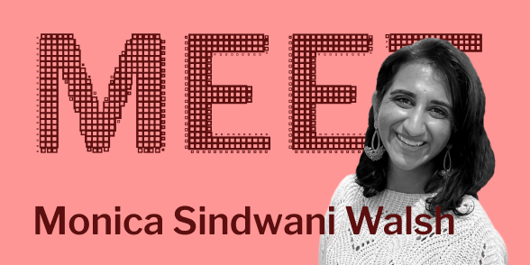 Meet Monica Sindwani
